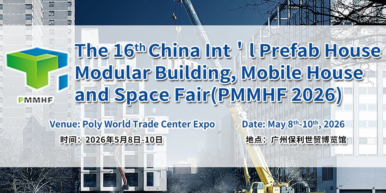 The 16th China Prefab House, Modular Building, Mobile House & Space Fair