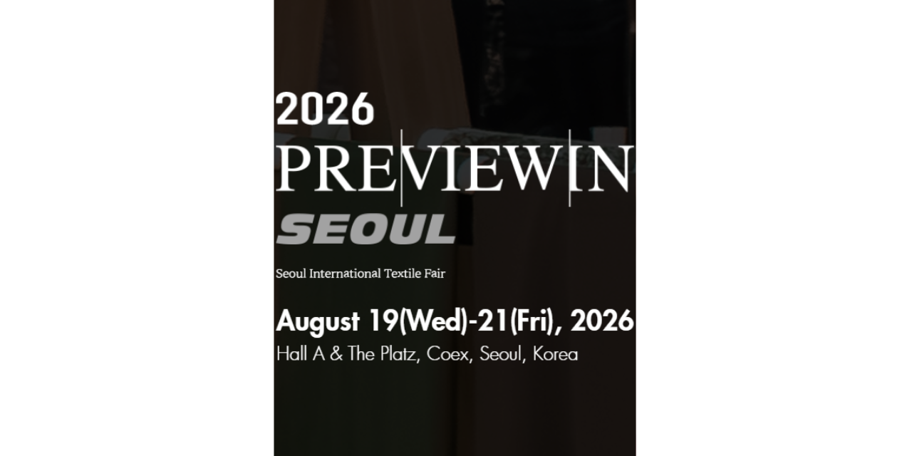 Preview in Seoul (PIS)—Korea’s premier textile exhibition