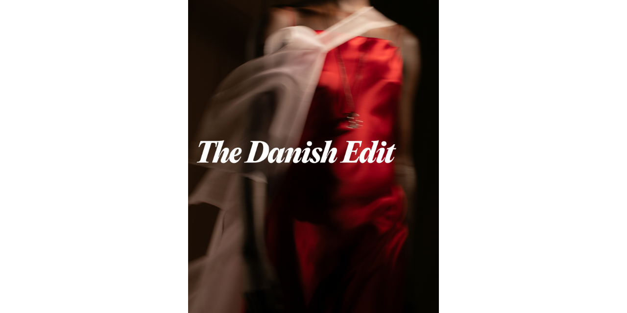 The Danish Edit Highlights Danish Fashion in Paris